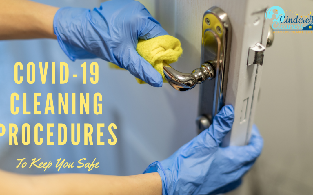 COVID-19 Cleaning Procedures to Keep You Safe