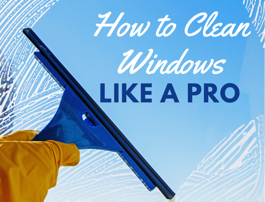 How to Clean Windows Like a Pro